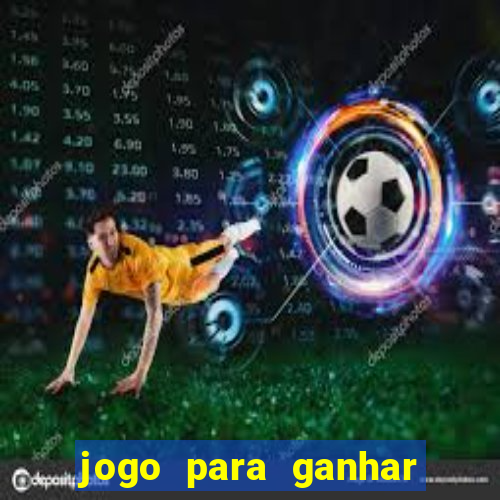 jogo para ganhar dinheiro sem pagar